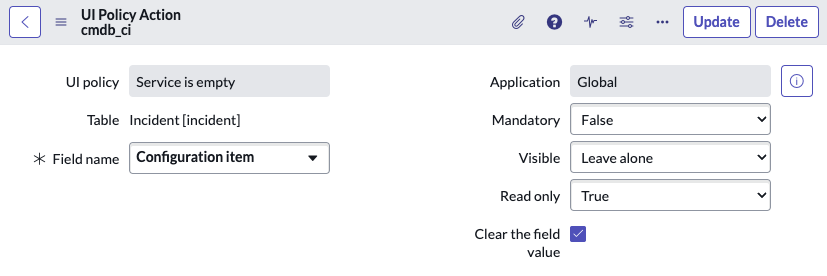 UI Policy Action showing the Configuration Item field with Mandatory being false, Read only being true, and Clear the field value being checked.